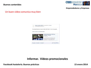 Buenos contenidos
Emprendedores y Empresas

Un buen vídeo comunica muy bien

Informar. Vídeos promocionales
Facebook hostelería. Buenas prácticas

15 enero 2014

 