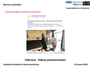 Buenos contenidos
Emprendedores y Empresas

Un buen vídeo comunica muy bien

Informar. Vídeos promocionales
Facebook hostelería. Buenas prácticas

15 enero 2014

 