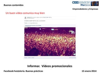 Buenos contenidos
Emprendedores y Empresas

Un buen vídeo comunica muy bien

Informar. Vídeos promocionales
Facebook hostelería. Buenas prácticas

15 enero 2014

 