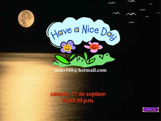 sábado, 17 de septiembre de 2011 03:05:36 p.m. [email_address] 