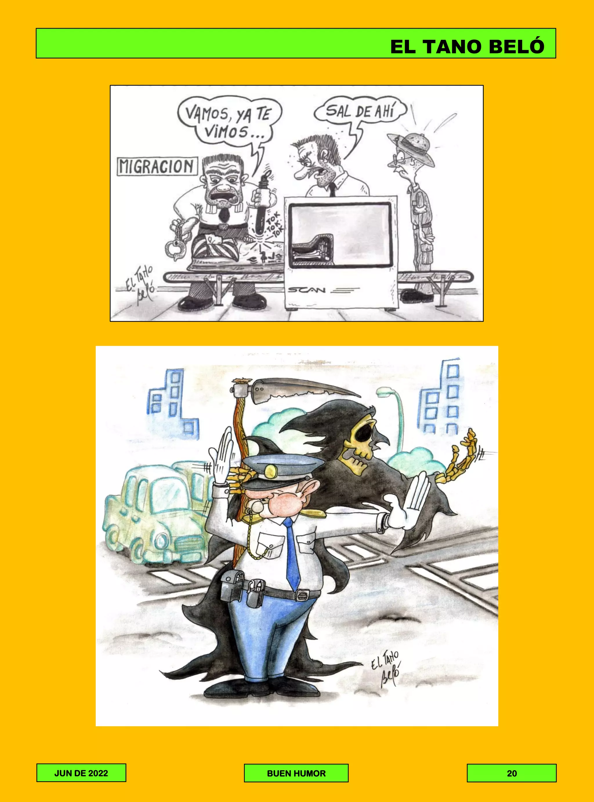 EL TANO BELÓ
20
BUEN HUMOR
JUN DE 2022
 