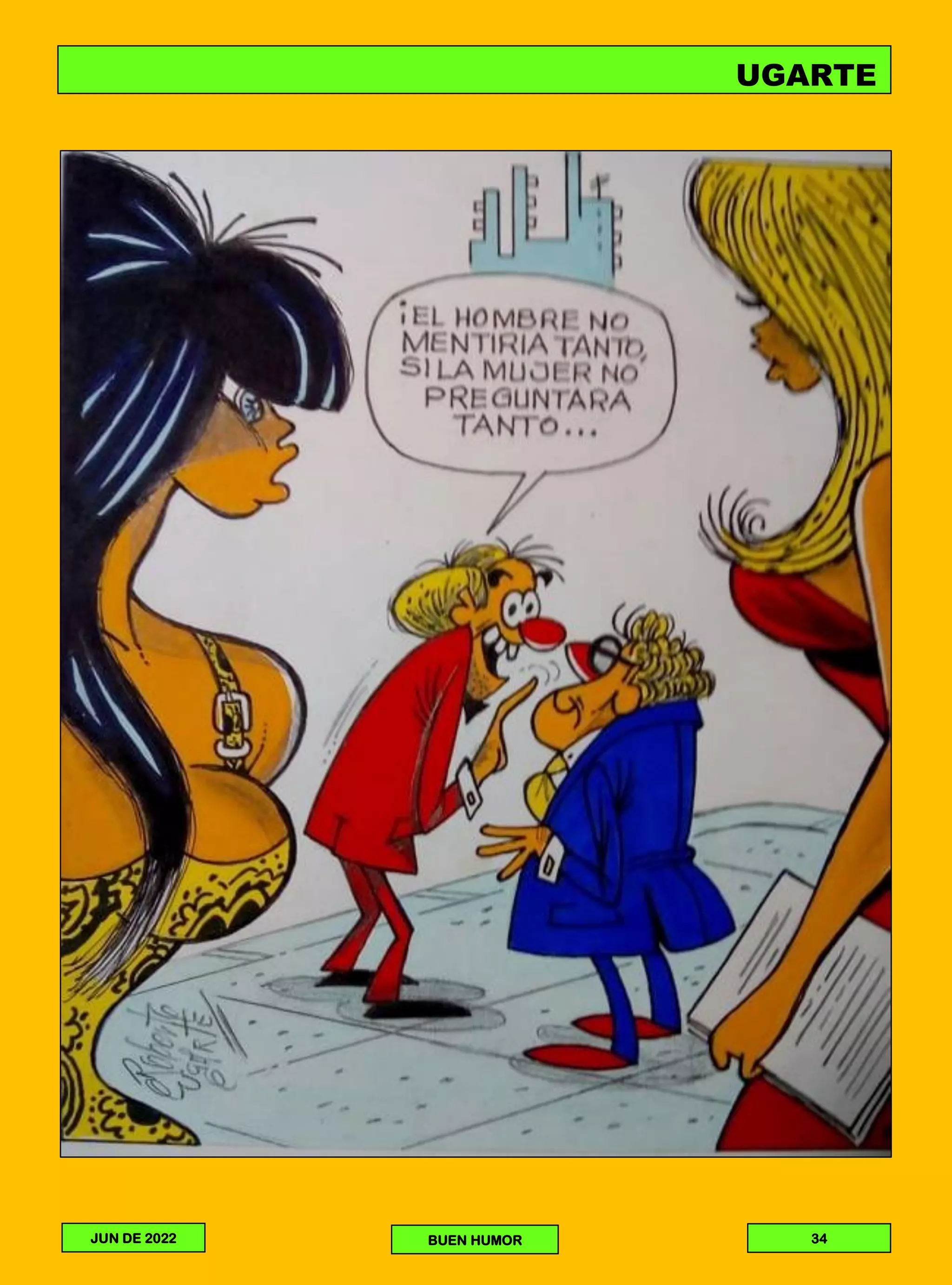 BUEN HUMOR
UGARTE
LAMPARITA
JUN DE 2022 34
 