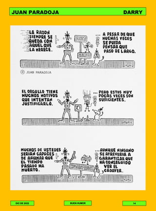 JUAN PARADOJA DARRY
DARRY
JORGE LAMPARITA
DIC DE 2022 BUEN HUMOR 14
 