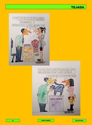 TEJADA
DIC DE 2022
BUEN HUMOR
21
 