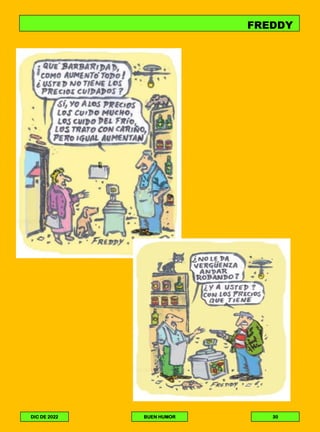 FREDDY
DIC DE 2022 BUEN HUMOR 30
 