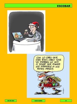 ESCOBAR
DIC DE 2022
BUEN HUMOR
34
BUEN HUMOR
 