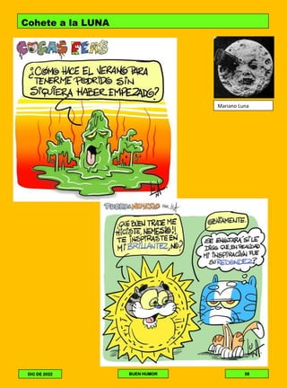 Cohete a la LUNA
Mariano Luna
DIC DE 2022 BUEN HUMOR 38
 