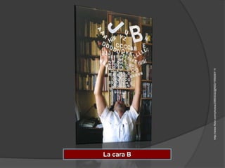 La cara B




            http://www.flickr.com/photos/29893032@N00/199009111/
 