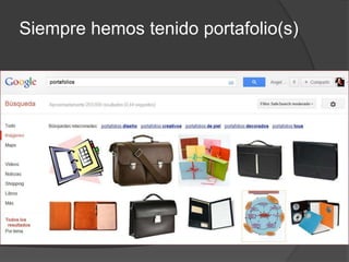 Siempre hemos tenido portafolio(s)
 