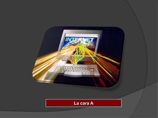 La cara A
 