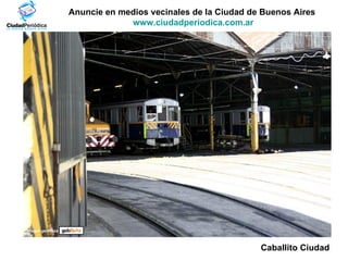 Anuncie en medios vecinales de la Ciudad de Buenos Aires  www.ciudadperiodica.com.ar Imagen gentileza Caballito Ciudad 