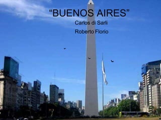 “ BUENOS AIRES” Roberto Florio Carlos di Sarli 
