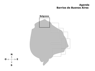 Agenda Barrios de Buenos Aires  Belgrano N S E O 