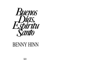 BENNY HINN
EDITORIAL
UNILIT
 