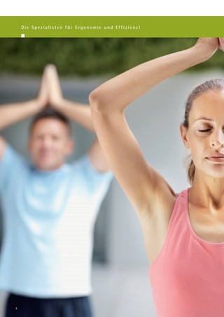 Die Spezialisten für Ergonomie und Effizienz!




4
 