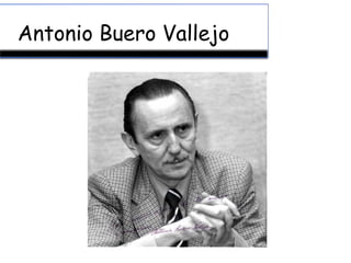 Antonio Buero Vallejo
 
