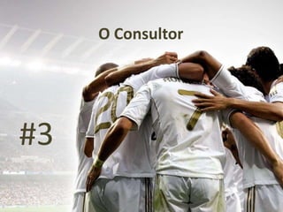 O Consultor
#3
 