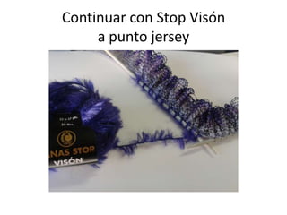Continuar con Stop Visón
     a punto jersey
 
