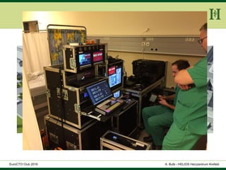 HELIOS Klinikum Wuppertal - HerzzentrumHELIOS Klinikum Wuppertal - Herzzentru
A. Bufe - HELIOS Herzzentrum KrefeldEuroCTO Club 2016
 