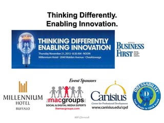 Thinking Differently.
Enabling Innovation.

#BFLOInnov8

 