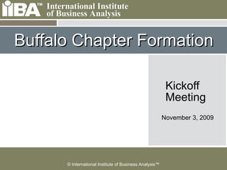 Buffalo Chapter Formation Kickoff  Meeting  November 3, 2009 