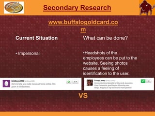  “If I would get direct deposits from my job at WT to my Buffalo Gold Card, I would use it.”