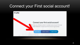 Connect your First social account!
26
 