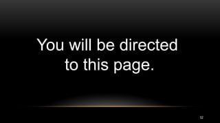 52
You will be directed
to this page.
 