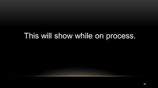 94
This will show while on process.
 