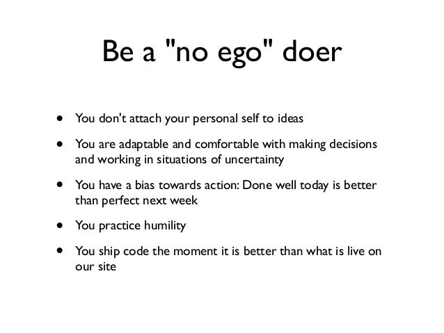 Be a "no ego" doer