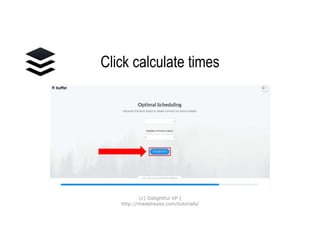 Click calculate times
(c) Delightful VP |
http://madelreyes.com/tutorials/
 