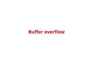 Buffer overflow
 