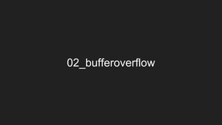 02_bufferoverflow
 