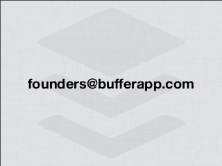 founders@bufferapp.com
 