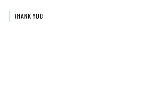 THANK YOU
 