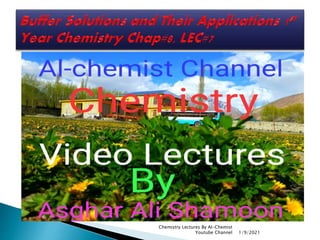 Chemistry Lectures By Al-Chemist
Youtube Channel 1/9/2021
 