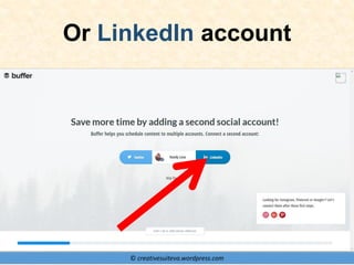 © creativesuiteva.wordpress.com
Or LinkedIn account
 