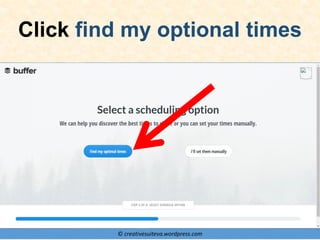 © creativesuiteva.wordpress.com
Click find my optional times
 