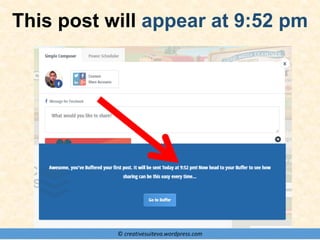 © creativesuiteva.wordpress.com
This post will appear at 9:52 pm
 