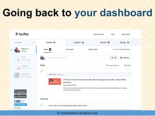 © creativesuiteva.wordpress.com
Going back to your dashboard
 