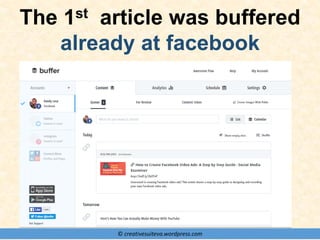 © creativesuiteva.wordpress.com
The 1st article was buffered
already at facebook
 