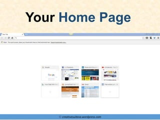 © creativesuiteva.wordpress.com
Your Home Page
 