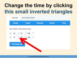 © creativesuiteva.wordpress.com
Change the time by clicking
this small inverted triangles
 