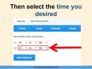 © creativesuiteva.wordpress.com
Then select the time you
desired
 