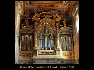 Rome (Italie), Basilique St-Jean de Latran, 1598
 
