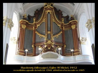 Hambourg (Allemagne), Eglise St Michel, 1912
reconstitution agrandie du buffet de 1769, détruit lors d'un incendie en 1905
 