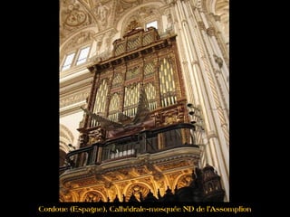 Cordoue (Espagne), Cathédrale-mosquée ND de l'Assomption
 