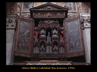 Gênes (Italie), Cathédrale San Lorenzo, 1554
 
