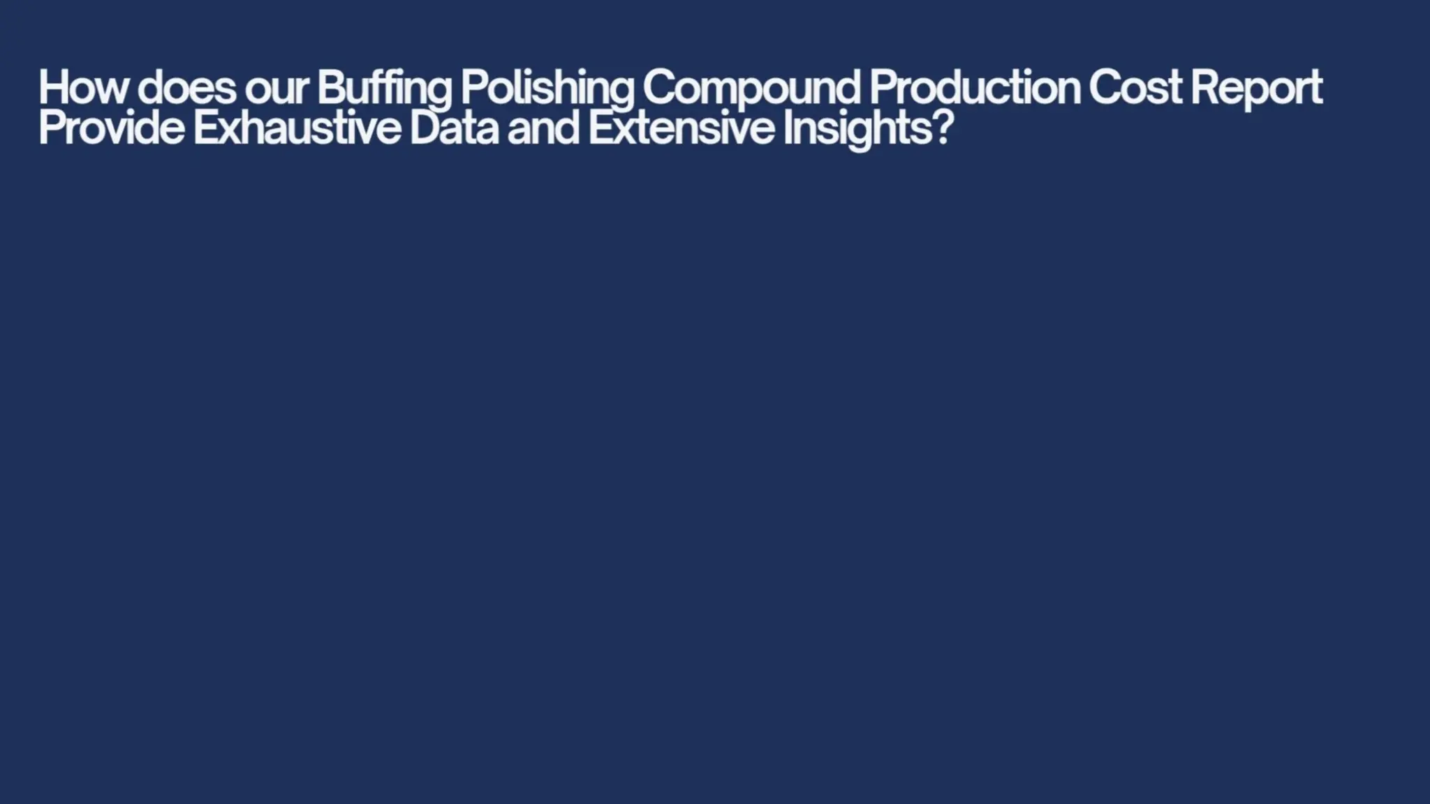 Buffing Polishing Compound Production Cost Analysis.pptx