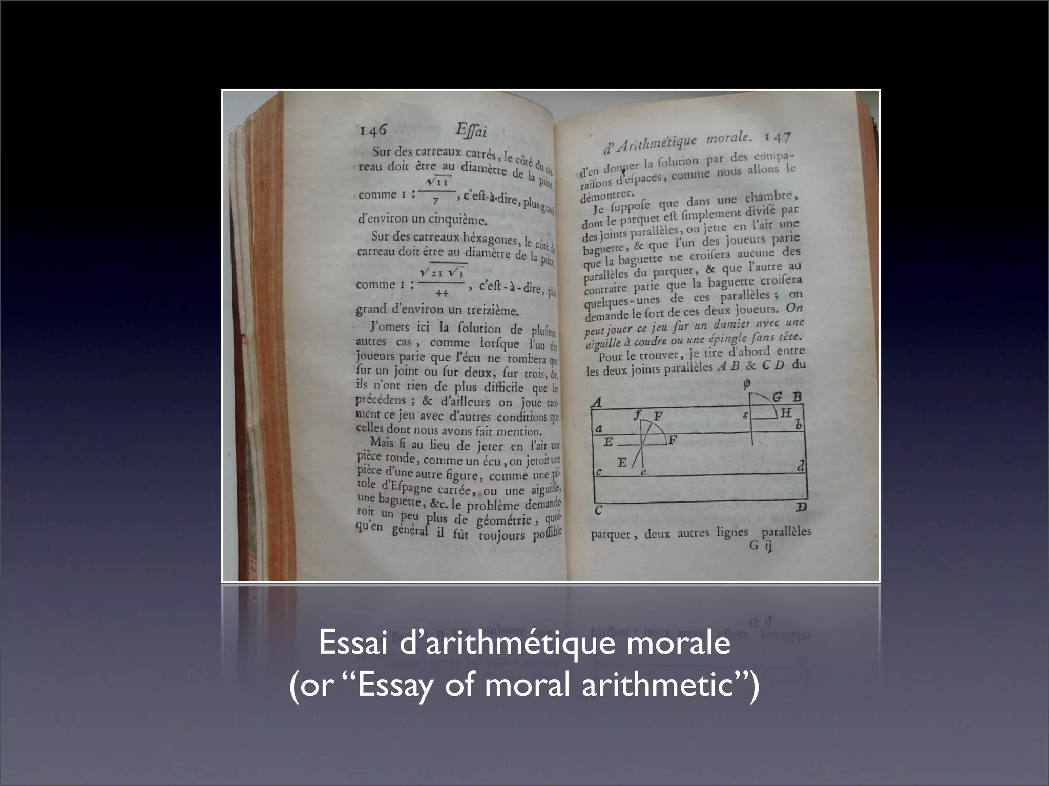 Essai d’arithmétique morale
(or “Essay of moral arithmetic”)
 
